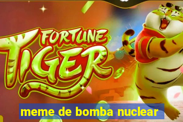 meme de bomba nuclear